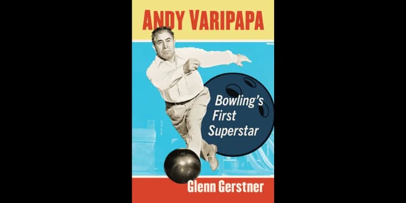 Entertaining Andy Varipapa biography a treasure trove of bowling history